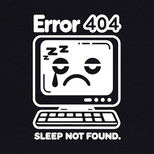 Error 404 Sleep Not Found by Francois Ringuette
